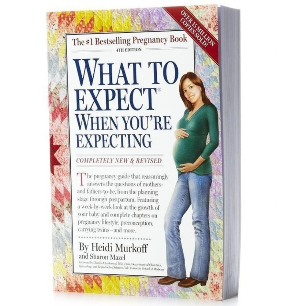 What to Expect When You're Expecting, 4th Edition by Heidi Murkoff, Sharon Maze